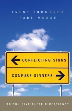 Conflicting Signs Confuse Sinners - Thompson, Trent; Morse, Paul