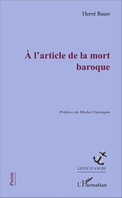 A l'article de la mort baroque - Bauer, Hervé