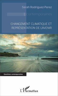 Changement climatique et représentation de l'avenir - Rodriguez-Perez, Sarah