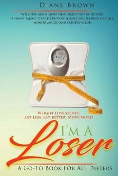 I'm A Loser: A Go-To Book For All Dieters - Brown, Diane