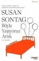 Böyle Yasiyoruz Artik - Sontag, Susan