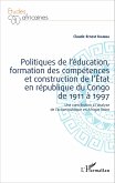 Politiques de l'éducation, formation des compétences et construction de l'État en république du Congo de 1911 à 1997