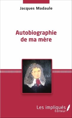 Autobiographie de ma mère - Madaule, Jacques