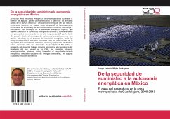 De la seguridad de suministro a la autonomía energética en México - Mejía Rodríguez, Jorge Antonio