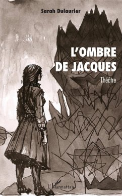 L'ombre de Jacques - Dulaurier, Sarah