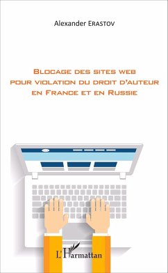 Blocage des sites web pour violation du droit d'auteur en France et en Russie - Erastov, Alexander