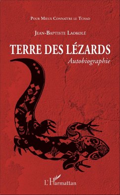 Terre des lézards. Autobiographie - Laokolé, Jean-Baptiste