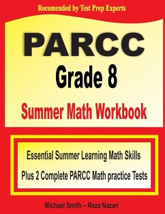 PARCC Grade 8 Summer Math Workbook - Smith, Michael; Nazari, Reza