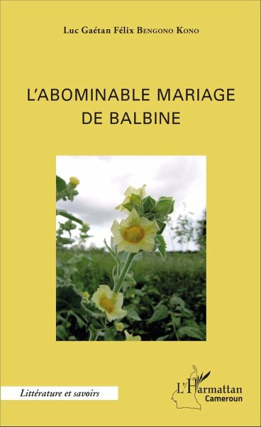 L'abominable mariage de Balbine L'abominable mariage de Balbine