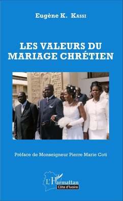 Les valeurs du mariage chrétien - Kassi, Eugène K.