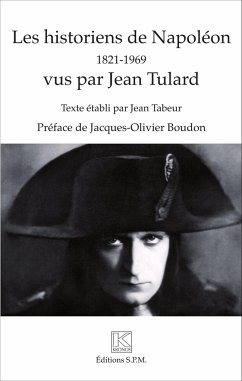 Les historiens de Napoléon - Tabeur, Jean