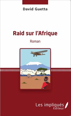 RAID SUR L'AFRIQUE ROMAN - Guetta, David