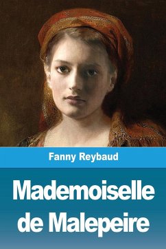 Mademoiselle de Malepeire - Reybaud, Fanny