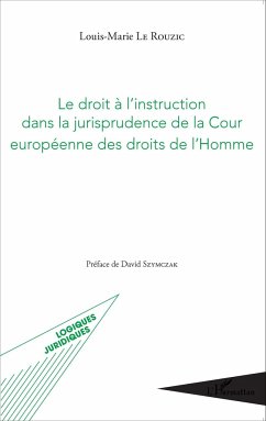 Le droit à l'instruction dans la jurisprudence de la Cour européenne des droits de l'Homme - Le Rouzic, Louis-Marie