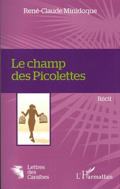 Le champ des Picolettes - Minidoque, René-Claude