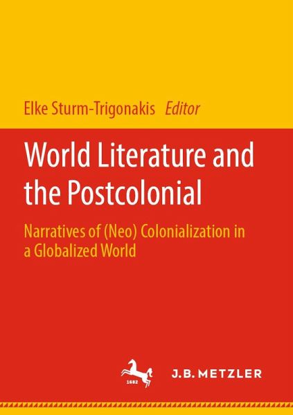 World Literature and the Postcolonial (eBook, PDF) World Literature and the Postcolonial (eBook, PDF)