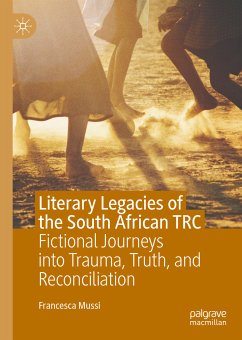 Literary Legacies of the South African TRC (eBook, PDF) - Mussi, Francesca