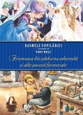 Basmele copilăriei ilustrate de Tony Wolf - Frumoasa din pădurea adormită și alte povești fermecate (fixed-layout eBook, ePUB)