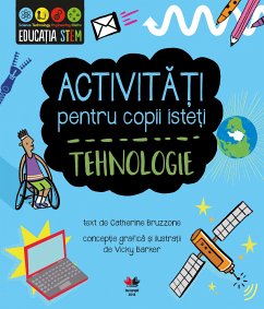 Activități pentru copii isteți. Tehnologie (fixed-layout eBook, ePUB) - Bruzzone, Catherine