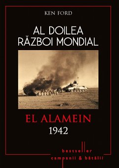 Al Doilea Razboi Mondial - 05 - El Alamein 1942 (eBook, ePUB) - Ford, Ken