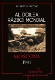 Al Doilea Razboi Mondial - 01 - Moscova 1941 (eBook, ePUB)