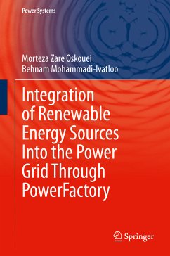 Integration of Renewable Energy Sources Into the Power Grid Through PowerFactory (eBook, PDF) - Zare Oskouei, Morteza; Mohammadi-Ivatloo, Behnam