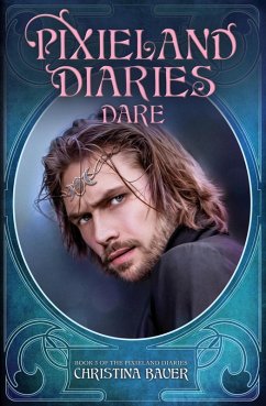 Dare (Pixieland Diaries, #3) (eBook, ePUB) - Bauer, Christina