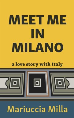 Meet Me in Milano (eBook, ePUB) - Milla, Mariuccia