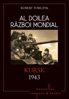 Al Doilea Război Mondial - 07 - Kursk 1943 (fixed-layout eBook, ePUB) - Forczyk, Robert