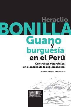 Guano y burguesía en el Perú (eBook, ePUB) - Bonilla, Heraclio
