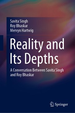 Reality and Its Depths (eBook, PDF) - Singh, Savita; Bhaskar, Roy; Hartwig, Mervyn