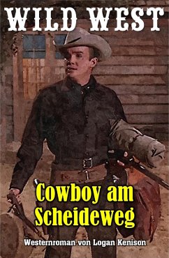 Cowboy am Scheideweg (eBook, ePUB) - Kenison, Logan