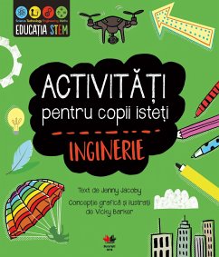 Activita¿i pentru copii iste¿i. Inginerie (eBook, ePUB) - Jacoby, Jenny; Matei, Dorin