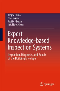 Expert Knowledge-based Inspection Systems (eBook, PDF) - de Brito, Jorge; Pereira, Clara; Silvestre, José D.; Flores-Colen, Inês