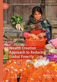 Wealth Creation Approach to Reducing Global Poverty (eBook, PDF)