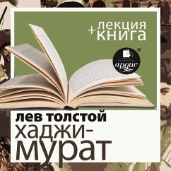 Hadzhi-Murat + Lekciya (MP3-Download) - Tolstoj, Lev; Bykov, Dmitrij