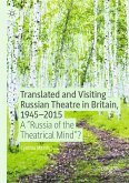 Translated and Visiting Russian Theatre in Britain, 1945–2015 (eBook, PDF)