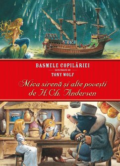 Basmele copilăriei ilustrate de Tony Wolf - Mica sirena și alte povești (fixed-layout eBook, ePUB) - Andersen, H.Ch.