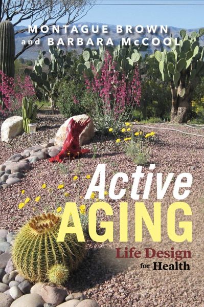 Active Aging: Life Design for Health (eBook, ePUB) Active Aging: Life Design for Health (eBook, ePUB)