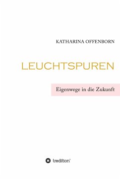 Leuchtspuren (eBook, ePUB) - Offenborn, Katharina