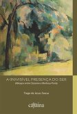 A (in)visível presença do ser (eBook, ePUB)