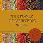 The power of Ayurvedic spices (eBook, ePUB)