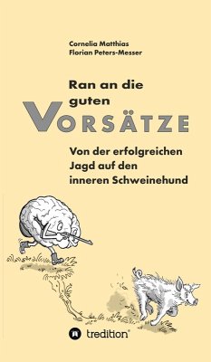 Ran an die guten Vorsätze (eBook, ePUB) - Matthias, Cornelia; Peters-Messer, Florian