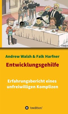 Entwicklungsgehilfe (eBook, ePUB) - Walsh, Andrew; Harfner, Falk