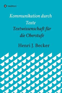 Kommunikation durch Texte (eBook, ePUB) - Becker, Henri Joachim