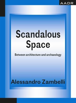 Scandalous Space (eBook, ePUB) - Zambelli, Alessandro