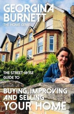Cover The Street-wise Guide to Buying, Improving and Selling Your Home (eBook, ePUB)