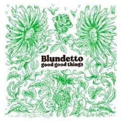 Good Good Things - Blundetto