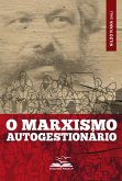 O marxismo autogestionário (eBook, ePUB) O marxismo autogestionário (eBook, ePUB)