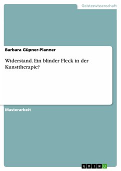 Widerstand. Ein blinder Fleck in der Kunsttherapie? (eBook, PDF)